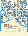 Big Thoughts for Tiny Tots - A Beginner's Gospel Story Book of Questions and Answers